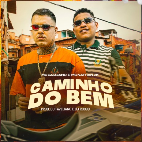 Caminho do Bem ft. Mc Nathan ZK | Boomplay Music