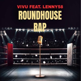 ROUNDHOUSE RAP