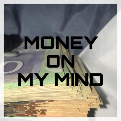 Money On My Mind