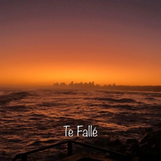 Te Fallé lyrics | Boomplay Music