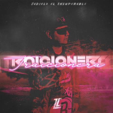 Traicionera ft. Jadielo | Boomplay Music