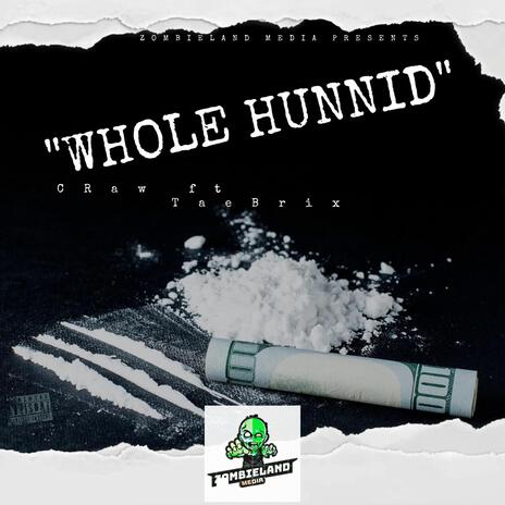 Whole Hunnid ft. Tae Brix | Boomplay Music