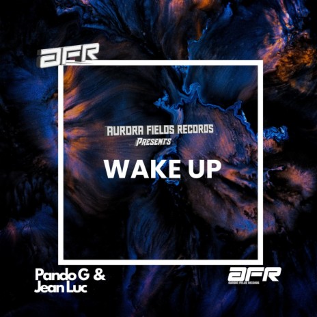 Wake Up ft. Jean-Luc