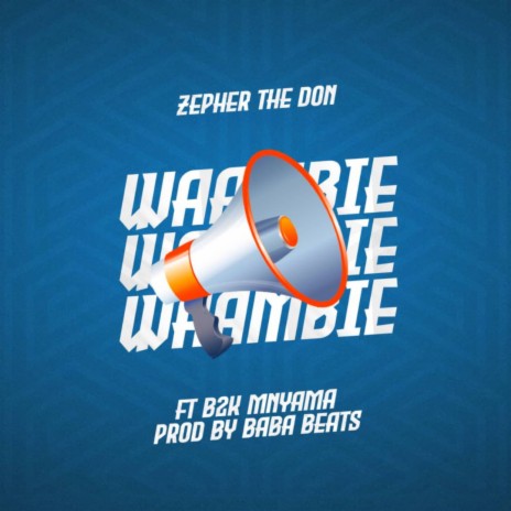 WAAMBIE ft. B2K MNYAMA | Boomplay Music