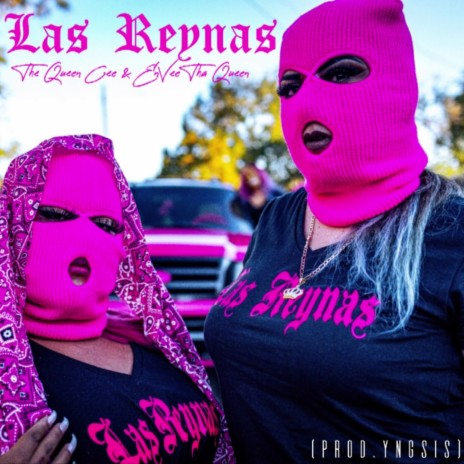 Las Reynas ft. EnVee Tha Queen | Boomplay Music