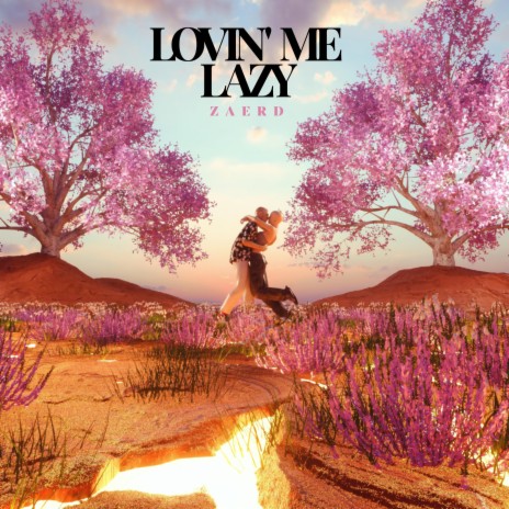 Lovin' Me Lazy | Boomplay Music
