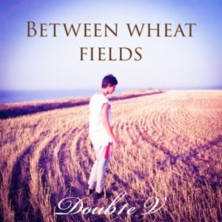 Between Wheat Fields
