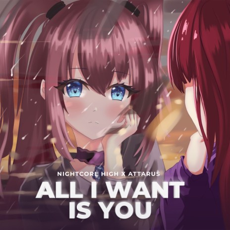 All I Want Is You (Sped Up) ft. Attarus | Boomplay Music