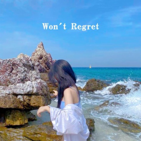 Won't Regret | Boomplay Music