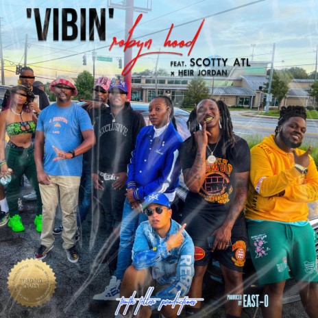 'Vibin' (Radio Edit) ft. Scotty ATL & Heir Jordan | Boomplay Music