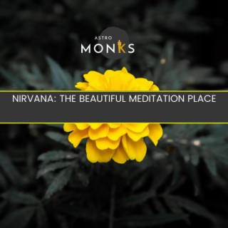 Nirvana: The Beautiful Meditation Place