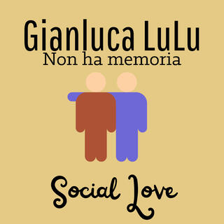 Non ha memoria (Social love)