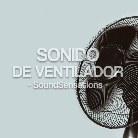 Sonido Ventilador | Boomplay Music