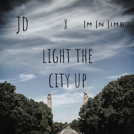 Light the City Up ft. JD | Boomplay Music