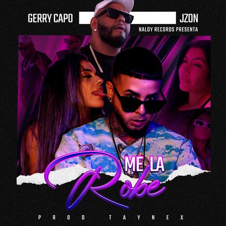 ME LA ROBE ft. Gerry Capó | Boomplay Music