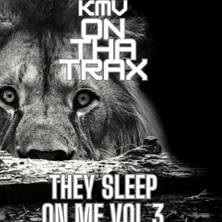 THEY SLEEP ON ME VOL 3