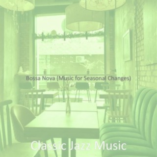 Bossa Nova (Music for Seasonal Changes)