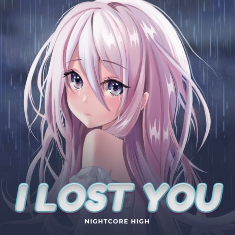 I Lost You (Sped Up) | Boomplay Music