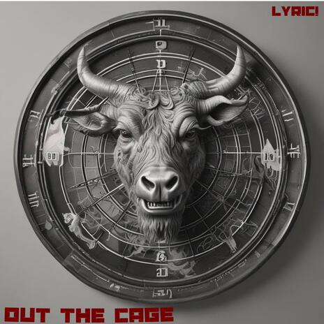 Out The Cage