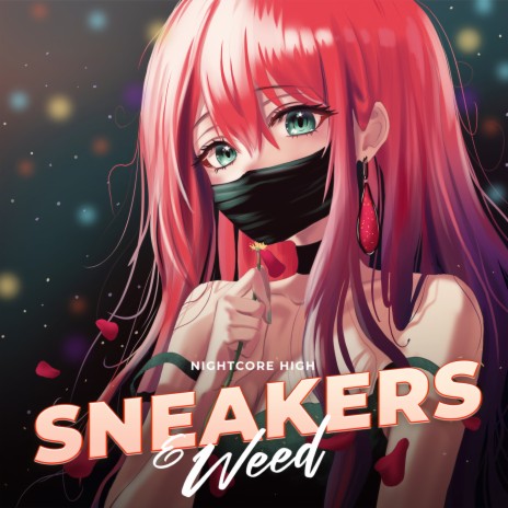 Sneakers & Weed (Sped Up) | Boomplay Music