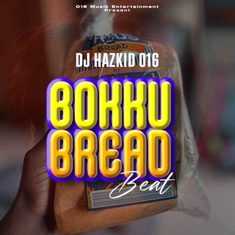 BOKKU BREAD BEAT ft. DJ Haz Kid & YouTooBad Music | Boomplay Music