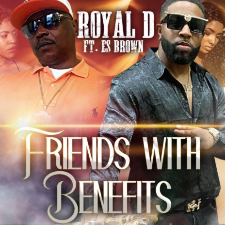 Friends With Benefits ft. ES Brown | Boomplay Music