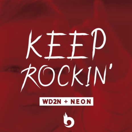 Keep Rockin ft. N.E.O.N | Boomplay Music