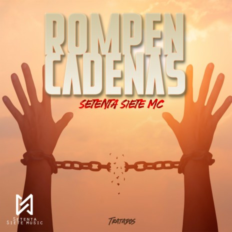 Rompen Cadenas | Boomplay Music