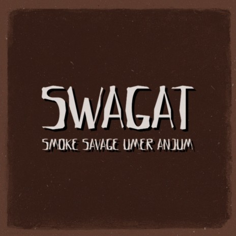 Swagat ft. Savage & Umer Anjum | Boomplay Music