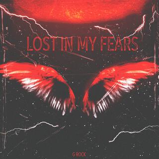 Lost In My Fears