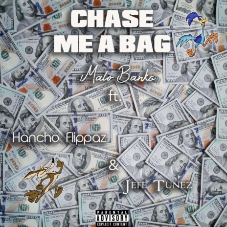 Chase Me A Bag ft. Jefe Tunez & Hancho Flippaz | Boomplay Music