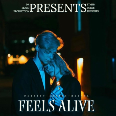 Feels Alive | Boomplay Music
