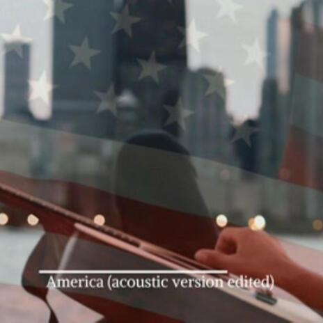 America (acoustic version edited) | Boomplay Music