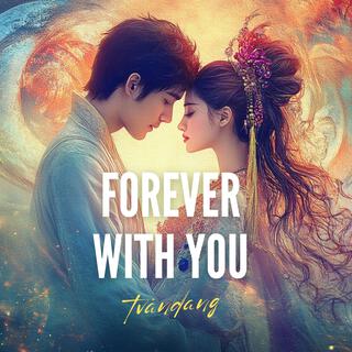 Forever With You lyrics | Boomplay Music