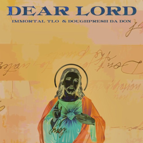 Dear Lord ft. Doughphresh Da Don | Boomplay Music