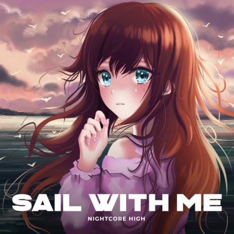 Sail With Me (Sped Up) | Boomplay Music