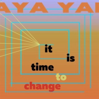 It Is Time To Change (A Mixtape)