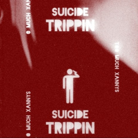Suicide Trippin