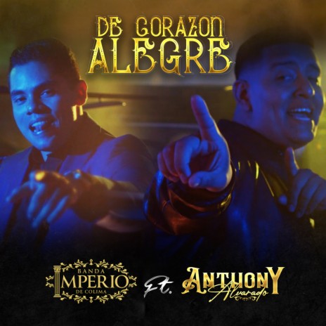 De Corazon Alegre ft. Anthony Alvarado | Boomplay Music
