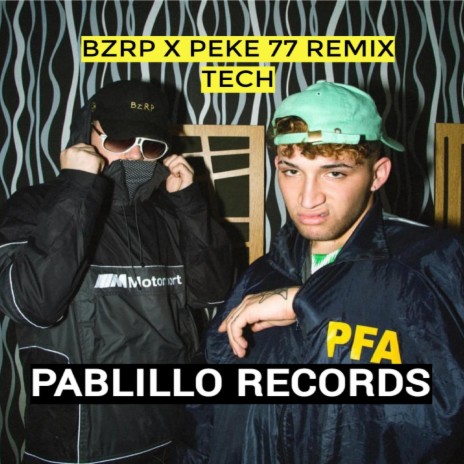 PEKE 77 BZRP TECH HOUSE PABLILLO RECORDS