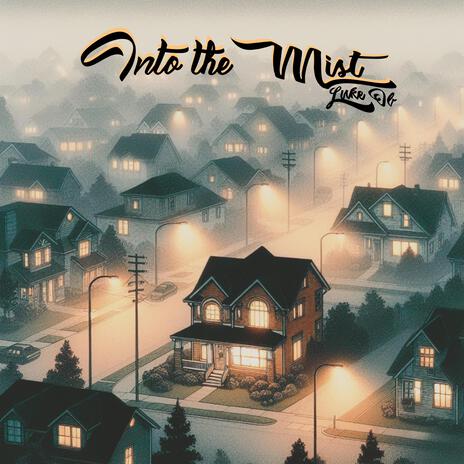 Into the Mist | Boomplay Music