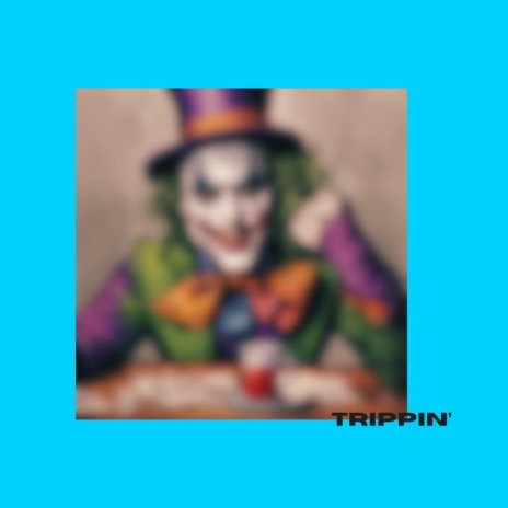 Trippin' | Boomplay Music