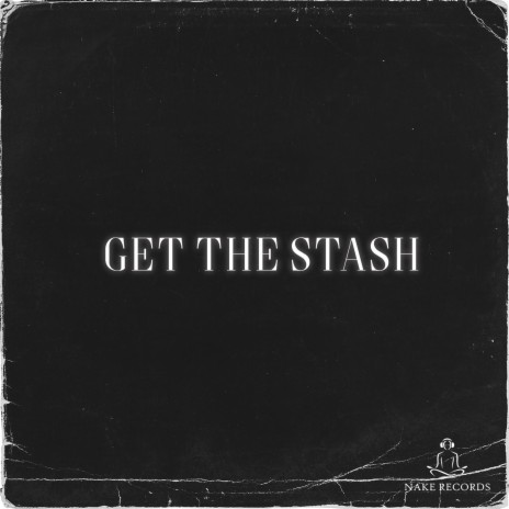 Get the stash | Boomplay Music