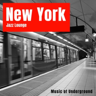 New York Jazz Lounge: Music of Underground Jazz Clubs, Bar Lounge, Smooth Romantic Jazz