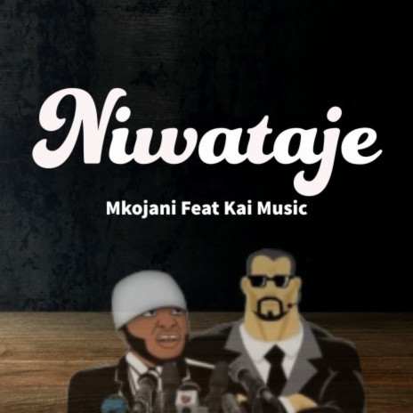 Niwataje ft. Kai Music | Boomplay Music