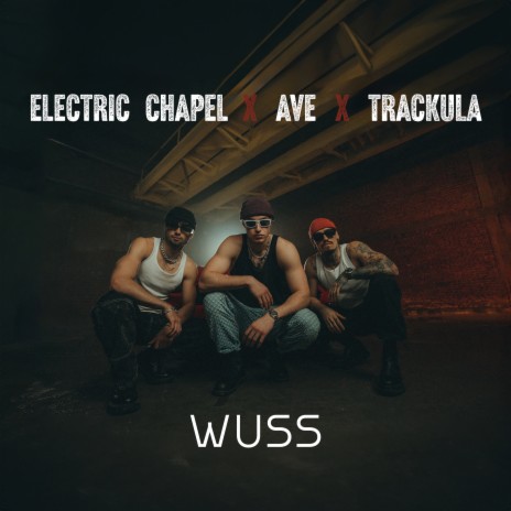 Wuss ft. Ave & Trackula | Boomplay Music