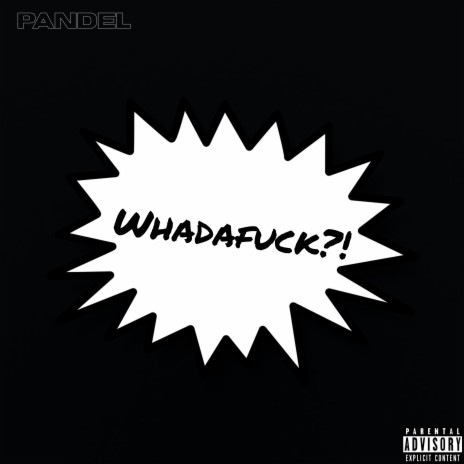 WHADAFUCK?! | Boomplay Music