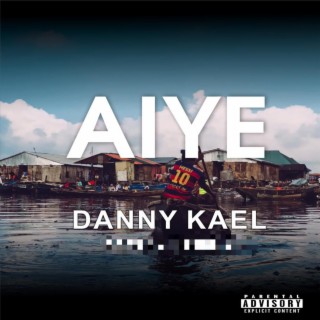 Aiye By Danny Kael