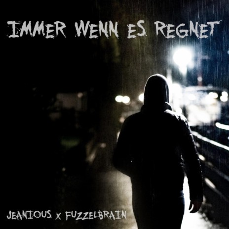 Immer wenn es regnet ft. Fuzzelbrain | Boomplay Music