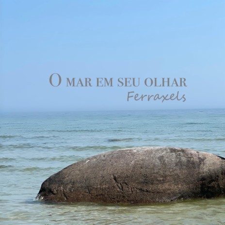 O mar em seu olhar | Boomplay Music